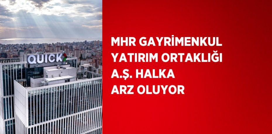 Mhr Gayrimenkul Yatırım Ortaklığı A.Ş.